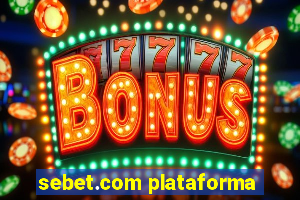 sebet.com plataforma